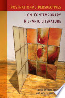 Postnational perspectives on contemporary Hispanic literature /