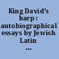 King David's harp : autobiographical essays by Jewish Latin American writers /