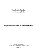 Mujeres que escriben en América Latina /