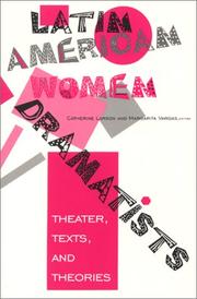 Latin American women dramatists : theater, texts, and theories /