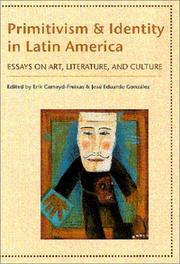 Primitivism and identity in Latin America : essays on art, literature, and culture /