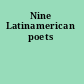 Nine Latinamerican poets