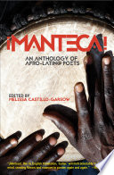 Manteca! : an anthology of Afro-Latin@ poets /