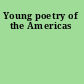 Young poetry of the Americas