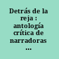 Detrás de la reja : antología crítica de narradoras latinoamericanas del siglo XX /
