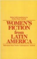 Women's fiction from Latin America : selections from twelve contemporary authors /