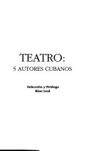 Teatro : 5 autores cubanos /