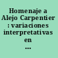 Homenaje a Alejo Carpentier : variaciones interpretativas en torno a su obra /