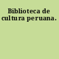 Biblioteca de cultura peruana.