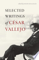 Selected writings of César Vallejo /