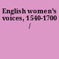 English women's voices, 1540-1700 /