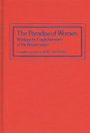 The Paradise of women : writings by Englishwomen of the Renaissance /