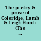 The poetry & prose of Coleridge, Lamb & Leigh Hunt : (The Christ's hospital anthology) /