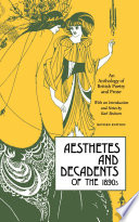 Aesthetes and decadents of the 1890's : an anthology of British poetry and prose /