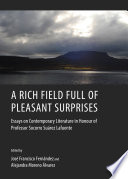 A rich field full of pleasant surprises : essays on contemporary literature in honour of professor Socorro Suárez Lafuente /