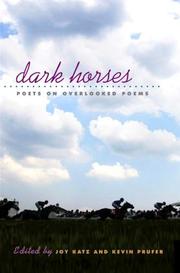 Dark horses : poets on overlooked poems : an anthology /