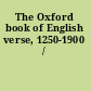 The Oxford book of English verse, 1250-1900 /