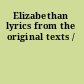 Elizabethan lyrics from the original texts /