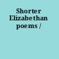Shorter Elizabethan poems /