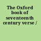 The Oxford book of seventeenth century verse /