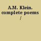 A.M. Klein. complete poems /