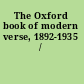 The Oxford book of modern verse, 1892-1935 /