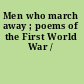 Men who march away ; poems of the First World War /
