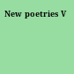 New poetries V