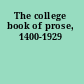The college book of prose, 1400-1929