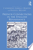 French connections in the English Renaissance /