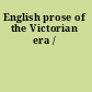 English prose of the Victorian era /