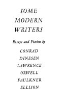 Some modern writers : essays and fiction by Conrad, Dinesen, Lawrence, Orwell, Faulkner, Ellison /