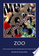 Zoo : short stories from the Cheshire Prize for Literature 2009 /