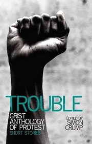 Trouble Grist anthology of protest - short stories