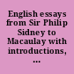 English essays from Sir Philip Sidney to Macaulay with introductions, notes and illustrations.