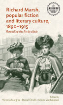 Richard Marsh, popular fiction and literary culture, 1890-1915 : rereading the fin de siècle /