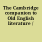 The Cambridge companion to Old English literature /