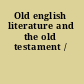 Old english literature and the old testament /