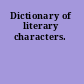 Dictionary of literary characters.