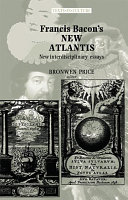 Francis Bacon's The new Atlantis new interdisciplinary essays /