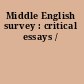 Middle English survey : critical essays /
