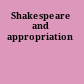 Shakespeare and appropriation