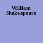 William Shakespeare