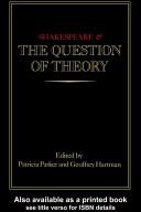 Shakespeare and the question of theory /