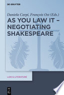 As you law it - negotiating Shakespeare /