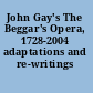 John Gay's The Beggar's Opera, 1728-2004 adaptations and re-writings /
