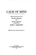 Calm of mind ; tercentenary essays on Paradise regained and Samson Agonistes in honor of John S. Diekhoff /