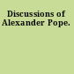 Discussions of Alexander Pope.