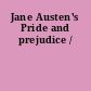 Jane Austen's Pride and prejudice /