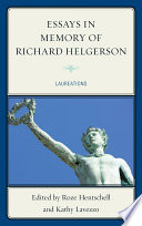 Essays in memory of Richard Helgerson laureations /